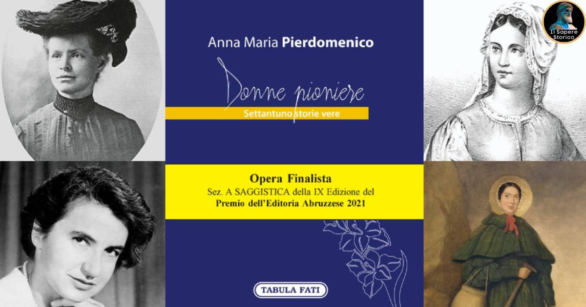 Il Sapere Storico - Donne pioniere, il saggio storico di Anna Maria Pierdomenico