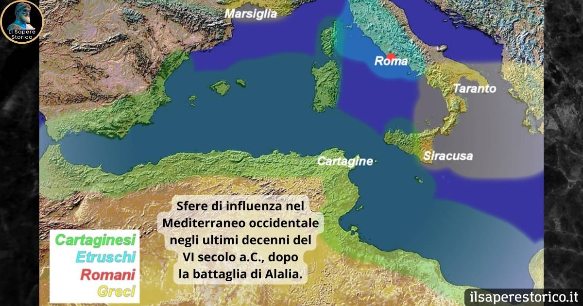 Il Sapere Storico - Sfere influenze nel Mediterraneo dopo la Battaglia di Alalia