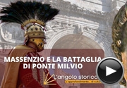 "L'Angolo Storico" - Massenzio e la Battaglia di Ponte Milvio
