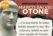 Imperatori dimenticati: Marco Salvio Otone